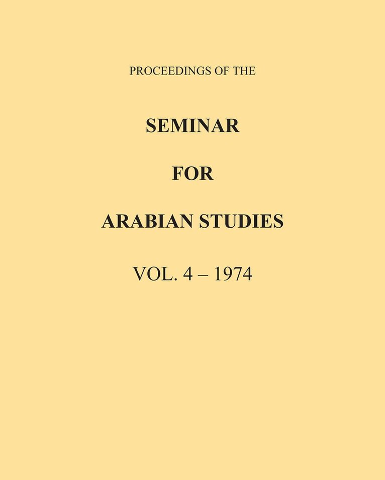 Proceedings of the Seminar for Arabian Studies Volume 4 1974 1