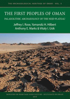 bokomslag First Peoples of Oman: Palaeolithic Archaeology of the Nejd Plateau