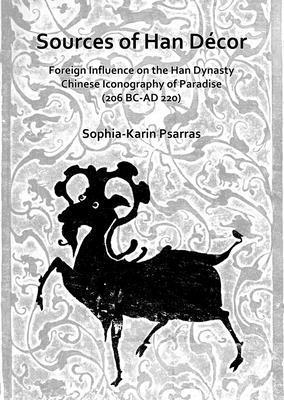 bokomslag Sources of Han Décor: Foreign Influence on the Han Dynasty Chinese Iconography of Paradise (206 BC-AD 220)
