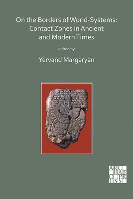bokomslag On the Borders of World-Systems: Contact Zones in Ancient and Modern Times