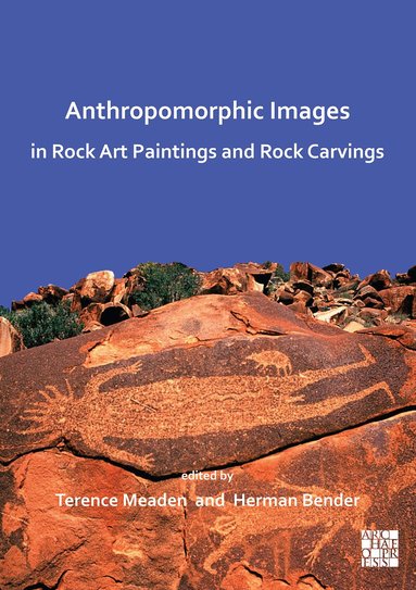Terence Meaden, Herman Bender - Anthropomorphic Images in Rock Art Paintings and Rock Carvings, Häftad