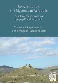 bokomslag Ephyra-Epirus: The Mycenaean Acropolis
