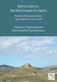 bokomslag Ephyra-Epirus: The Mycenaean Acropolis