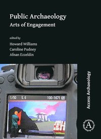 bokomslag Public Archaeology: Arts of Engagement