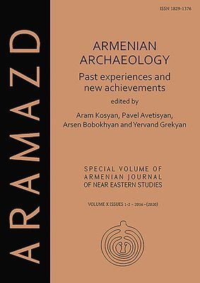 Armenian Archaeology: Past Experiences and New Achievements 1
