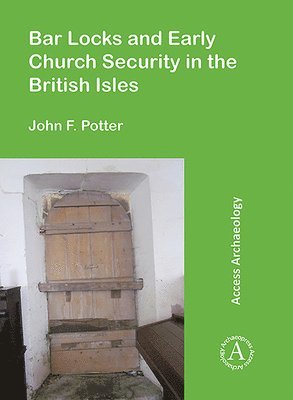 Bar Locks and Early Church Security in the British Isles 1