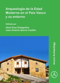 bokomslag Arqueología de la Edad Moderna en el País Vasco y su entorno