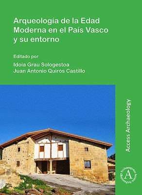 bokomslag Arqueologa de la Edad Moderna en el Pas Vasco y su entorno