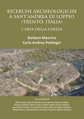 bokomslag Ricerche Archeologiche a SantAndrea di Loppio (Trento, Italia): L'Area della Chiesa