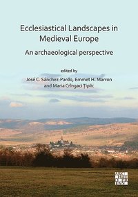bokomslag Ecclesiastical Landscapes in Medieval Europe: An Archaeological Perspective