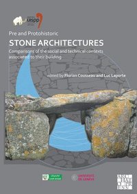 bokomslag Pre and Protohistoric Stone Architectures: Comparisons of the Social and Technical Contexts Associated to Their Building