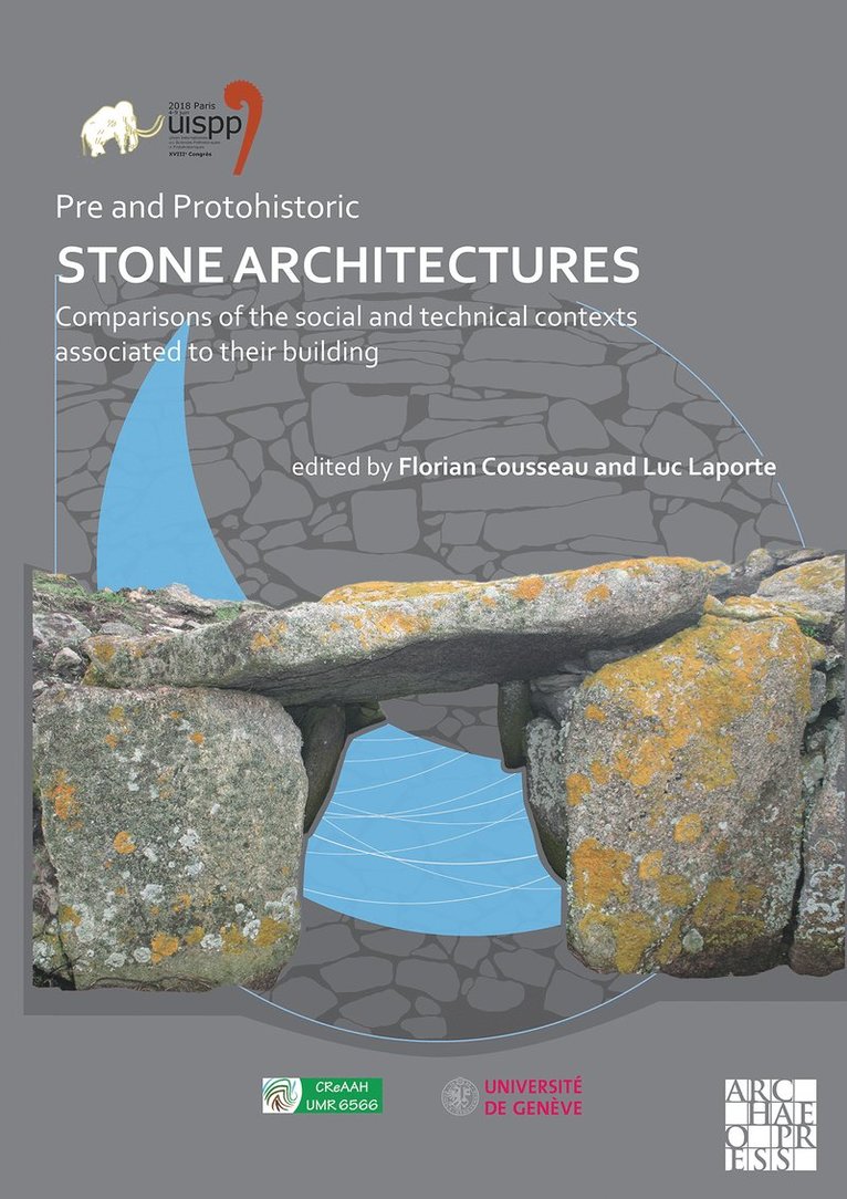 Pre and Protohistoric Stone Architectures: Comparisons of the Social and Technical Contexts Associated to Their Building 1