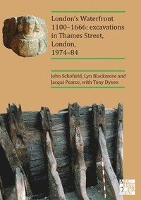 bokomslag London's Waterfront 1100-1666: Excavations in Thames Street, London, 1974-84
