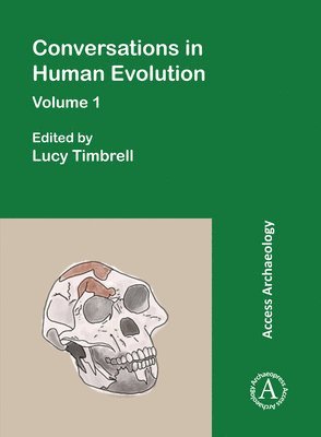 Lucy Timbrell - Conversations in Human Evolution: Volume 1, Häftad