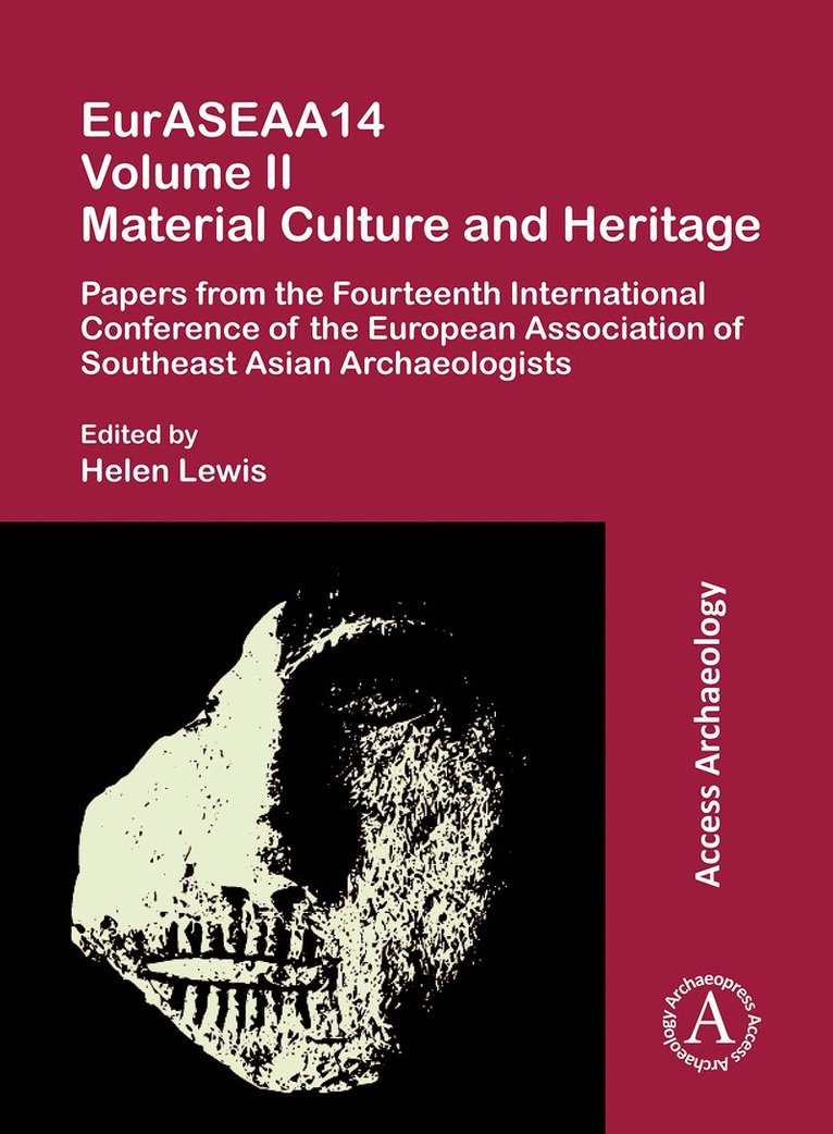 Helen Lewis, University College Dublin) Lewis, Helen (Associate Professor of Archaeology, School of Archaeology - EurASEAA14 Volume II: Material Culture and Heritage, Häftad