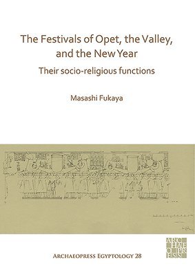 Masashi Fukaya - Festivals of Opet, the Valley, and the New Year, Häftad