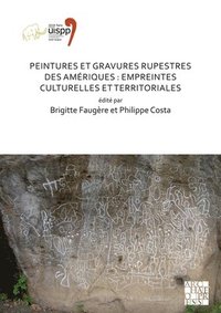 bokomslag Peintures et gravures rupestres des Amériques: Empreintes culturelles et territoriales