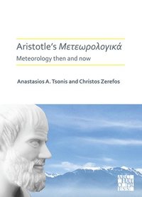 bokomslag Aristotles Meteorologica: Meteorology Then and Now