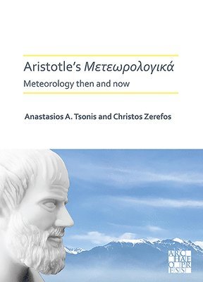 Aristotle’s Meteorologica: Meteorology Then and Now