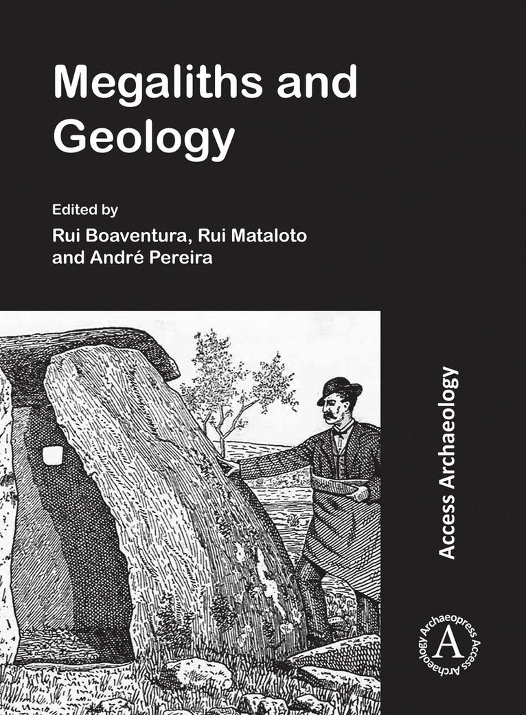 Rui Boaventura, Rui Mataloto, André Pereira, Andre Pereira - Megaliths and Geology: Megálitos e Geologia, Häftad