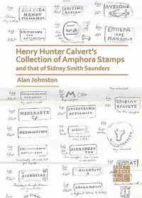 bokomslag Henry Hunter Calverts Collection of Amphora Stamps and that of Sidney Smith Saunders