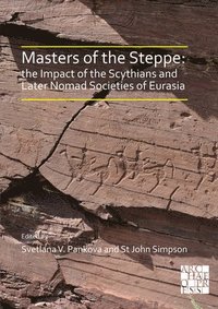 bokomslag Masters of the Steppe: The Impact of the Scythians and Later Nomad Societies of Eurasia