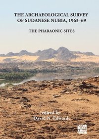 bokomslag Archaeological Survey of Sudanese Nubia, 1963-69