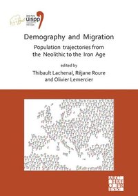 bokomslag Demography and Migration Population trajectories from the Neolithic to the Iron Age