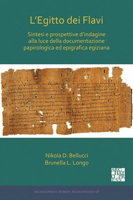 bokomslag L'Egitto dei Flavi: Sintesi e prospettive d'indagine alla luce della documentazione papirologica ed epigrafica egiziana
