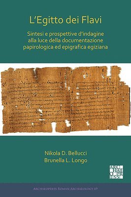 LEgitto dei Flavi: Sintesi e prospettive dindagine alla luce della documentazione papirologica ed epigrafica egiziana 1