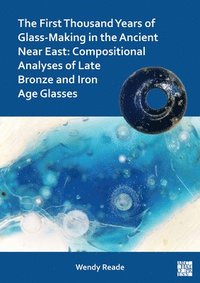 bokomslag First Thousand Years of Glass-Making in the Ancient Near East