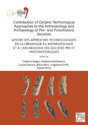 Contribution of Ceramic Technological Approaches to the Anthropology and Archaeology of Pre- and Protohistoric Societies: Apport des approaches technologiques de la cramique  lanthropologie et 1