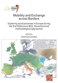 bokomslag Mobility and Exchange across Borders: Exploring Social Processes in Europe during the First Millennium BCE - Theoretical and Methodological Approaches