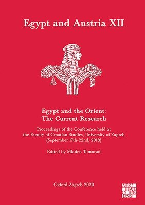 Mladen Tomorad - Egypt and Austria XII - Egypt and the Orient: The Current Research, Häftad