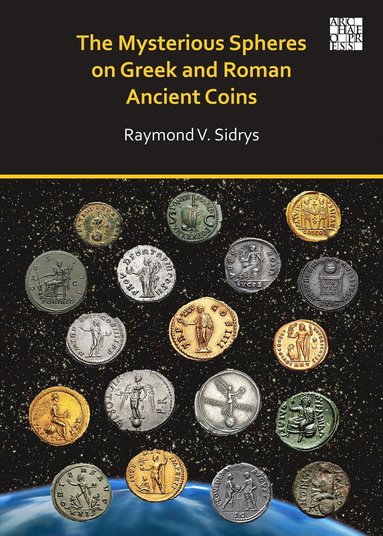 bokomslag Mysterious Spheres on Greek and Roman Ancient Coins
