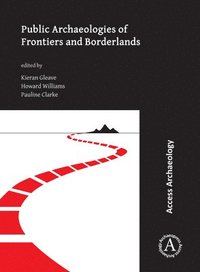 bokomslag Public Archaeologies of Frontiers and Borderlands
