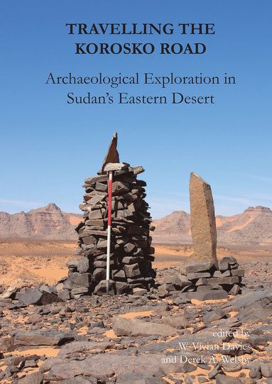 bokomslag Travelling the Korosko Road: Archaeological Exploration in Sudans Eastern Desert