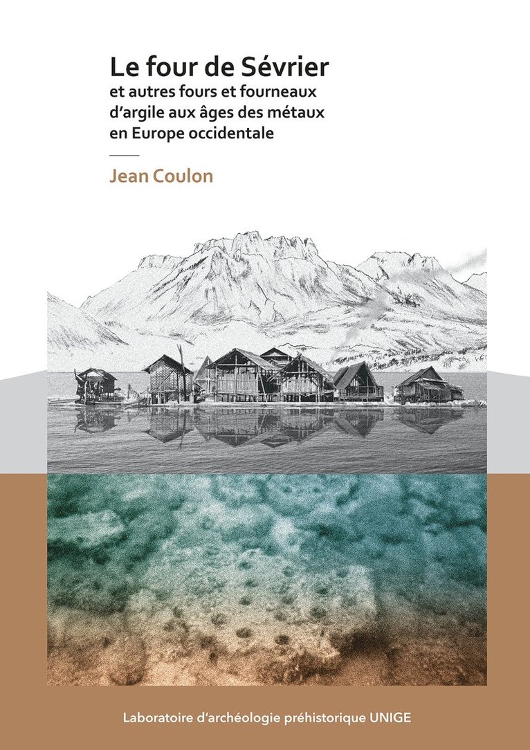 four de Sévrier et autres fours et fourneaux d'argile aux âges des métaux en Europe occidentale 1
