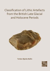 bokomslag Classification of Lithic Artefacts from the British Late Glacial and Holocene Periods