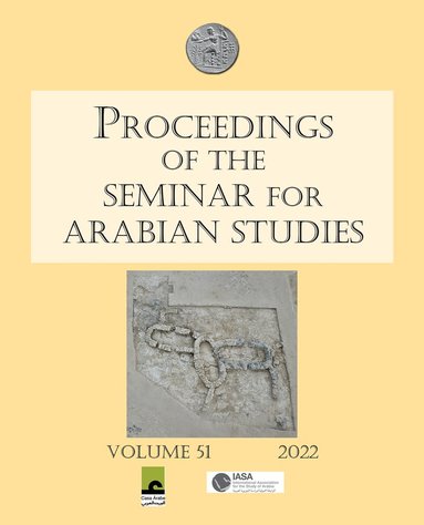 Steve Karacic - Proceedings of the Seminar for Arabian Studies Volume 51 2022, Häftad
