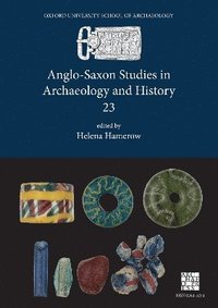 bokomslag Anglo-Saxon Studies in Archaeology and History 23
