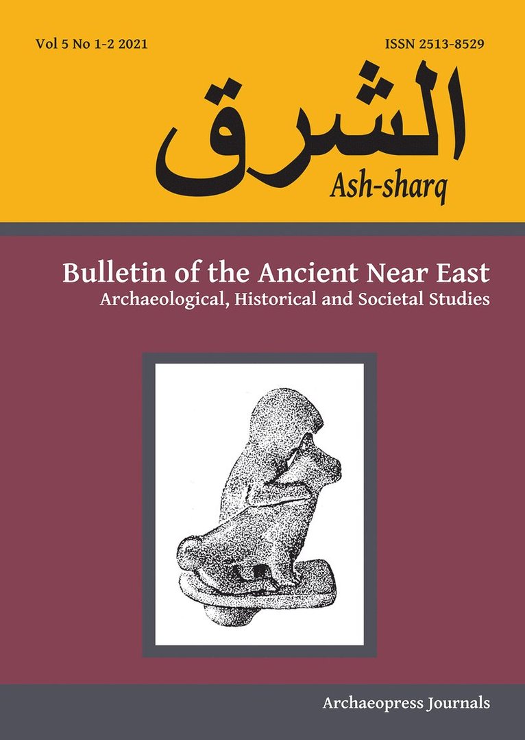 Laura Battini, UMR 7192)) Battini, Laura (French National Centre of Scientific Research (Laboratory PROCLAC - Ash-sharq: Bulletin of the Ancient Near East No 5 1-2, 2021, Häftad