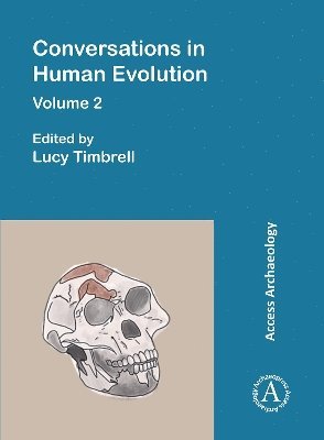 Lucy Timbrell - Conversations in Human Evolution: Volume 2, Häftad
