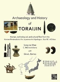 bokomslag Archaeology and History of Toraijin