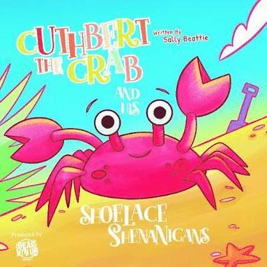 bokomslag Cuthbert the Crab and his Shoelace Shenanigans