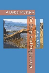 bokomslag Air Dogs And Englishmen: A Dubai Mystery