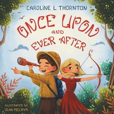 Caroline L Thornton, Caroline L. Thornton, Caroline L, Thornton - Once Upon and Ever After, Häftad