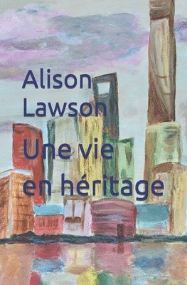 bokomslag Une vie en héritage