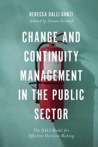 bokomslag Change and Continuity Management in the Public Sector