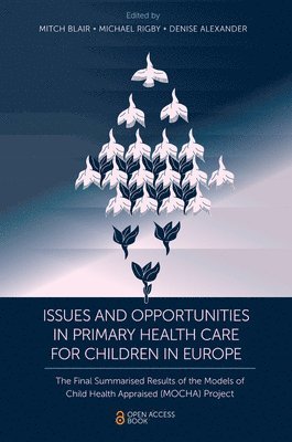 bokomslag Issues and Opportunities in Primary Health Care for Children in Europe